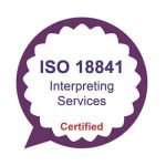 Purple badge with text: ISO 18841 Interpreting Services Certified in purple and red on a white background.